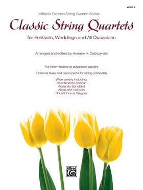 Alfred Music Alf0035297 Classic String Quartets For Festivals Weddings And All Occasions 2nd