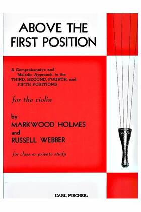 Carl Fischer Publishing 798408001766 Above The First Position For Violin Holmes/webber