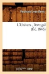 L'univers., Portugal (D.1846) By Ferdinand Jean Denis (french) Paperback Book. Fixed Price $46.62.