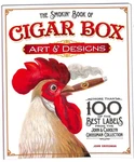 The Smokin' Book Of Cigar Box Art & Designs : More Than 100 Best Labels. Fixed Price $5.88.