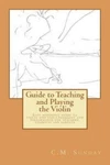 Guide To Teaching And Playing The Violin: Easy Reference An.... Fixed Price $15.42.
