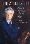 Fritz Kreisler : Love's Sorrow, Joy Hardcover Amy Biancoll. Fixed Price $28.46.