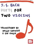 J.s. Bach: Duets For Two Violins By Peggy Spencer & Sue Engle **brand New**. Fixed Price $45.95.