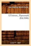 L'univers., Danemark (D.1846) By Jean-baptiste Beno?t Eyri?s (french) Paperback. Fixed Price $43.84.