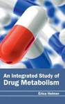 Helmer - An Integrated Study Of Drug Metabolism New Hardback Or Case X555Z. Fixed Price $129.48.