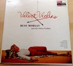 Velvet Violins-russ Morgan 1957 Fn Cvr-hi Enthusiasts-collectible 50'S Lp's. Fixed Price $21.00.