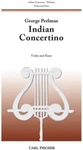 Perlman, George - Indian Concertino For Violin And Piano Carl Fischer. Fixed Price $16.99.